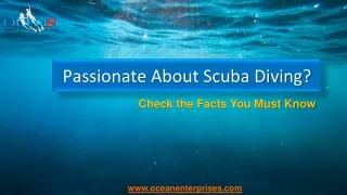 Passionate About Scuba Diving; Check the Facts You Must Know