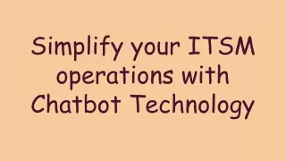 simplify your itsm operations with chatbot