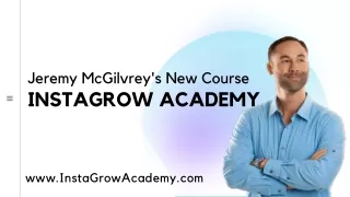 Jeremy McGilvrey's New Course INSTAGROW ACADEMY