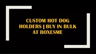 hotdog holders and Hot dog trays