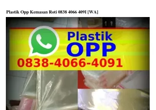 Plastik Opp Kemasan Roti O838·ᏎOᏮᏮ·ᏎO9l[WhatsApp]