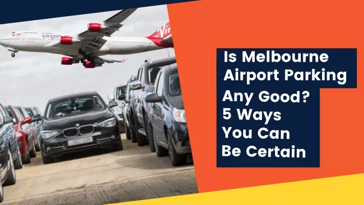 is melbourne airport parking any good 5 ways
