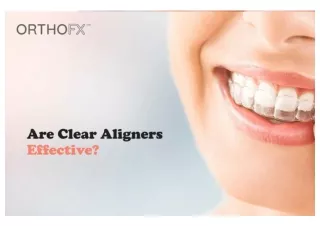 Are Clear Aligners Effective? | Clear Aligner Treatment | OrthoFX