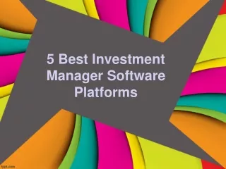 5 Best Investment Manager Software Platforms