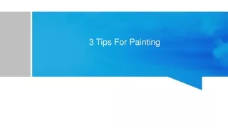 3 Tips For Painting