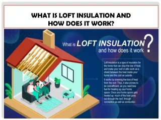 What is loft insulation and how does it work