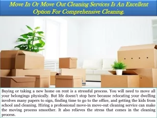 move in or move out cleaning services is an excellent option for comprehensive cleaning