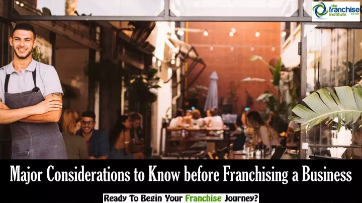 major considerations to know before franchising