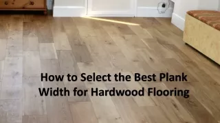how to select the best plank width for hardwood