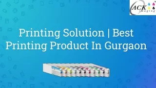 Printing Solution | Best Printing Product In Gurgaon: ACK Imaging