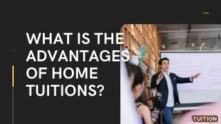 what is the advantages of home tuitions