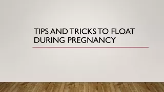 Tips and Tricks to Float During Pregnancy