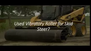 Used vibratory roller for skid steer