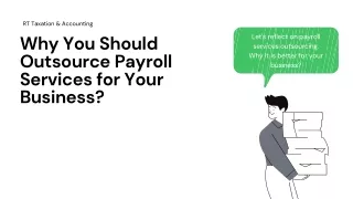 Why You Should Outsource Payroll Services for Your Business RT Taxation