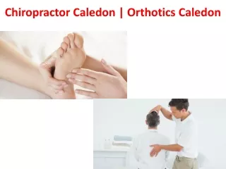Chiropractor Caledon & Orthotics Caledon