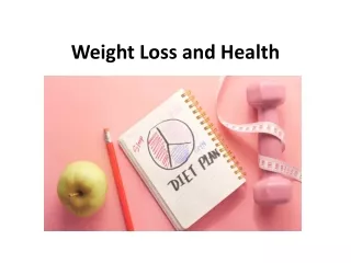 Weight Loss and Health