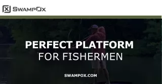 Perfect platform for fishermen at SwampOx