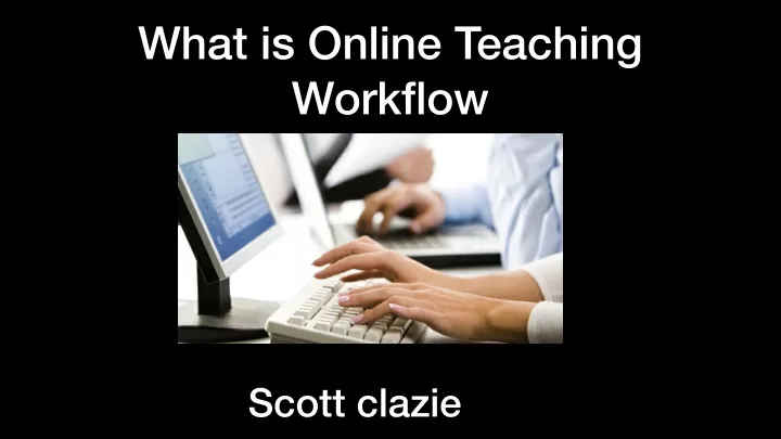 what is online teaching workflow