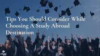 Tips You Should Consider While Choosing A Study Abroad Destination