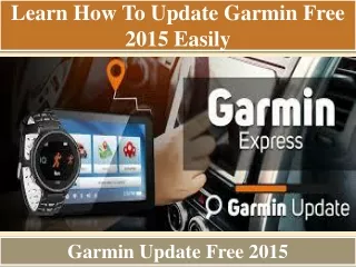 Learn How To Update Garmin Free 2015 Easily