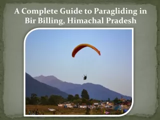 A Complete Guide to Paragliding in Bir Billing, Himachal Pradesh