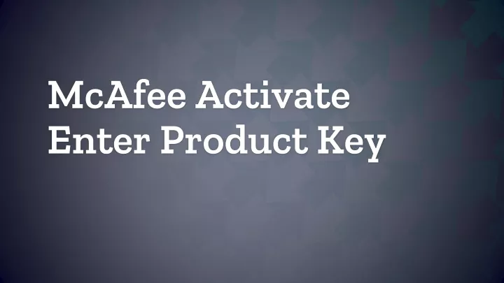 mcafee activate enter product key