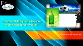 How Does Light Signs the Low-Cost Tool to Market Your Product