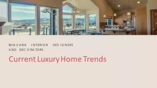 Current Luxury Home Trends | Bhavana Interiors and Designers