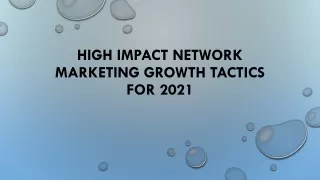 HIGH IMPACT NETWORK MARKETING GROWTH TACTICS FOR