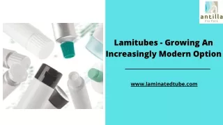 Lamitubes - Growing An Increasingly Modern Option