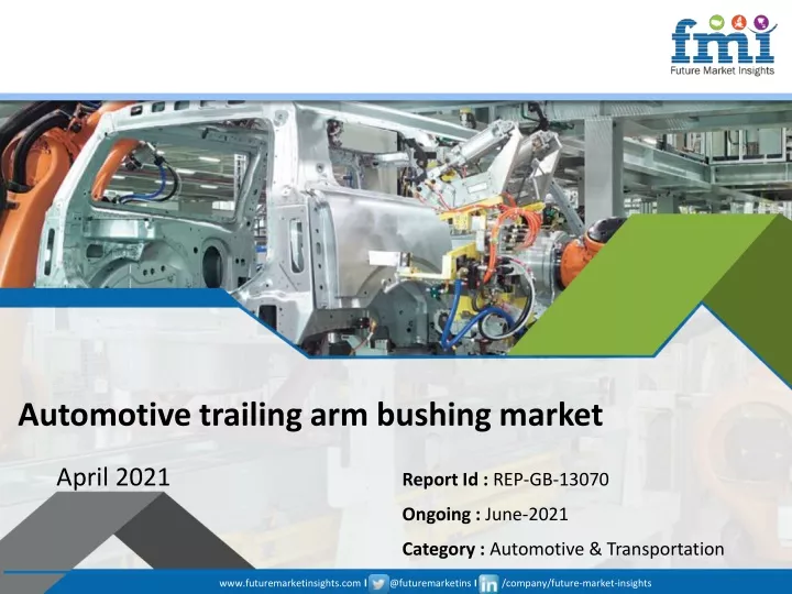 automotive trailing arm bushing market