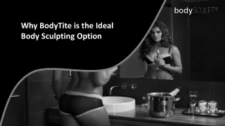 Why BodyTite is the Ideal Body Sculpting Option