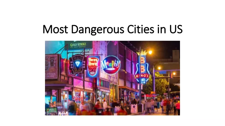 most dangerous cities in us