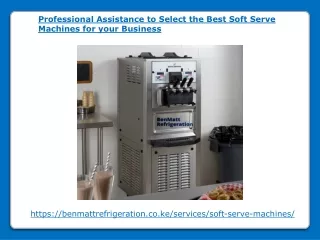 Assistance to Select the Best Soft Serve Machines for your Business
