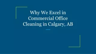 Why We Excel in Commercial Office Cleaning in Calgary, AB