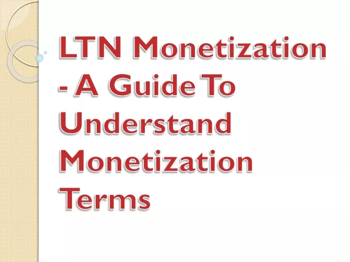 ltn monetization a guide to understand monetization terms