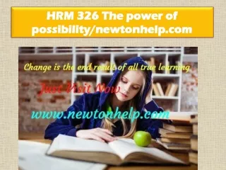 HRM 326 The power of possibility/newtonhelp.com