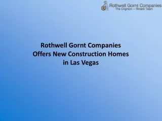 Rothwell Gornt Companies Offers New Construction Homes in Las Vegas