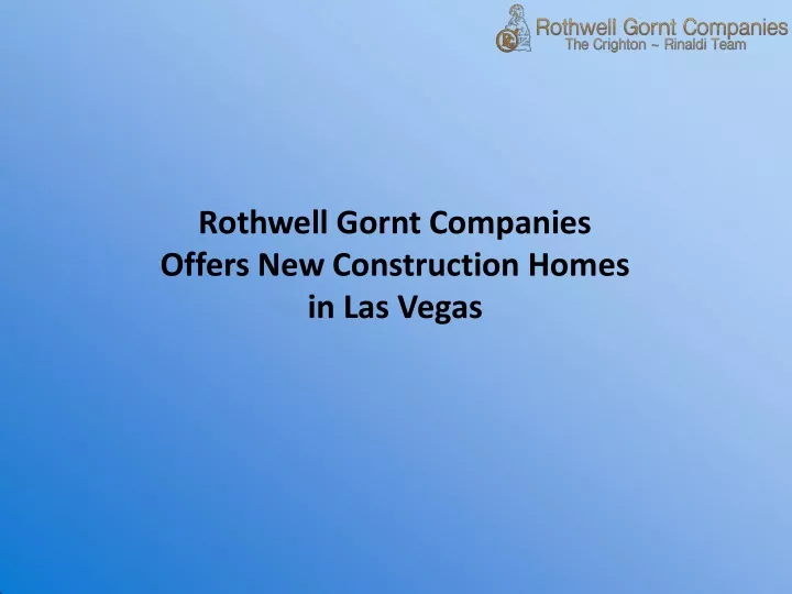 rothwell gornt companies offers new construction