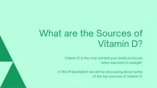 What are the Sources of Vitamin D?