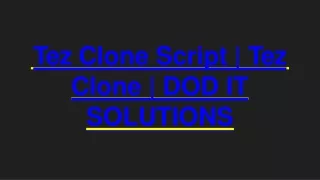 tez clone script tez clone dod it solutions