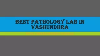 best pathology lab in vashundhra