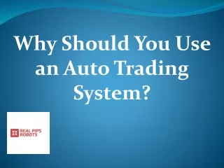 Why Should You Use an Auto Trading System?