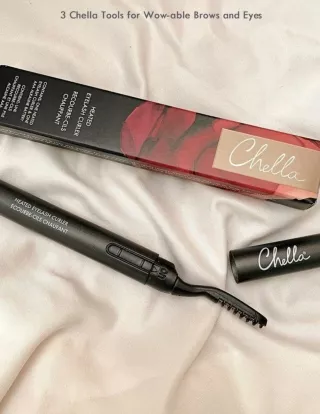 3 Chella Tools for Wow-able Brows and Eyes