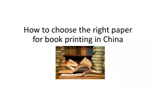 How to choose the right paper for book printing in China