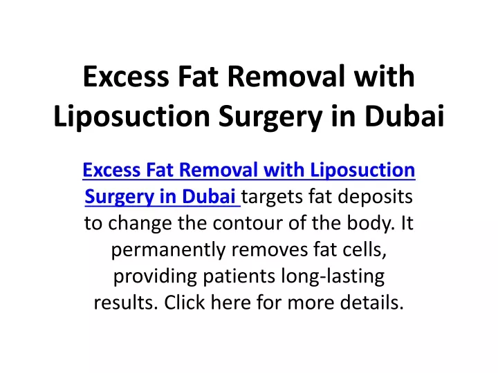 excess fat removal with liposuction surgery in dubai