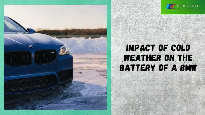 impact of cold weather on the battery of a bmw