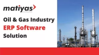 Oil and gas industry erp solution - Matiyas Solutions