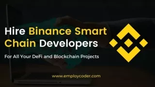 Hire Binance Smart Chain Developers To Create  All Your DeFi and Blockchain Projects