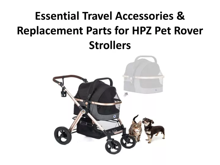 essential travel accessories replacement parts for hpz pet rover strollers